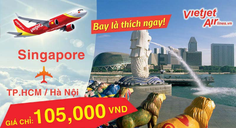 Vé máy bay Vietjet Air đi Singapore giá rẻ