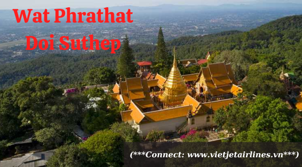 Wat Phrathat Doi Suthep là ngôi chùa linh thiêng của Thái Lan